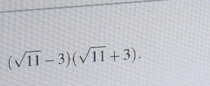 (√11 - 3)(√11 + 3)