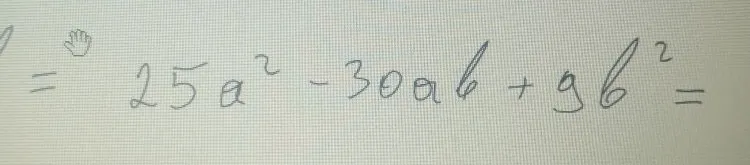 25a^2 - 30ab + 9b^2 =