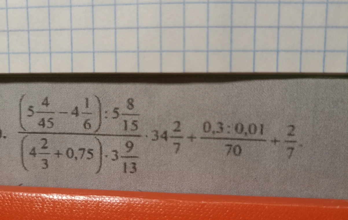 (5 4/45 - 4 1/6) : 5 8/15 / (4 2/3 + 0,75) * 3 9/13 * 34 2/7 + 0,3 : 0,01 / 70 + 2/7