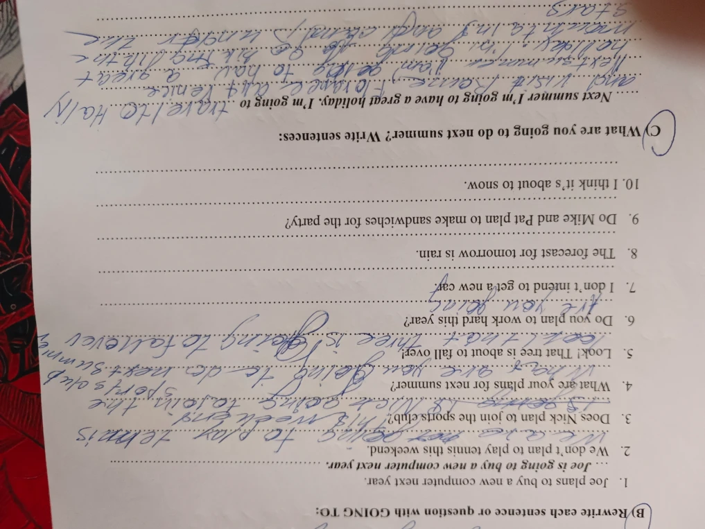 Rewrite each sentence or question with GOING TO