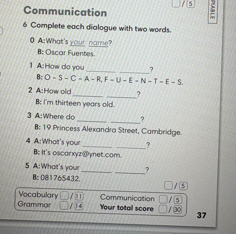 Complete each dialogue with two words.