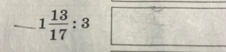 $-1\frac{13}{17}:3$