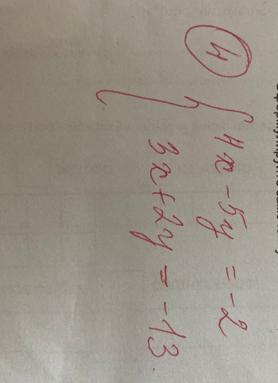 4x - 5y = -2; 3x + 2y = -13