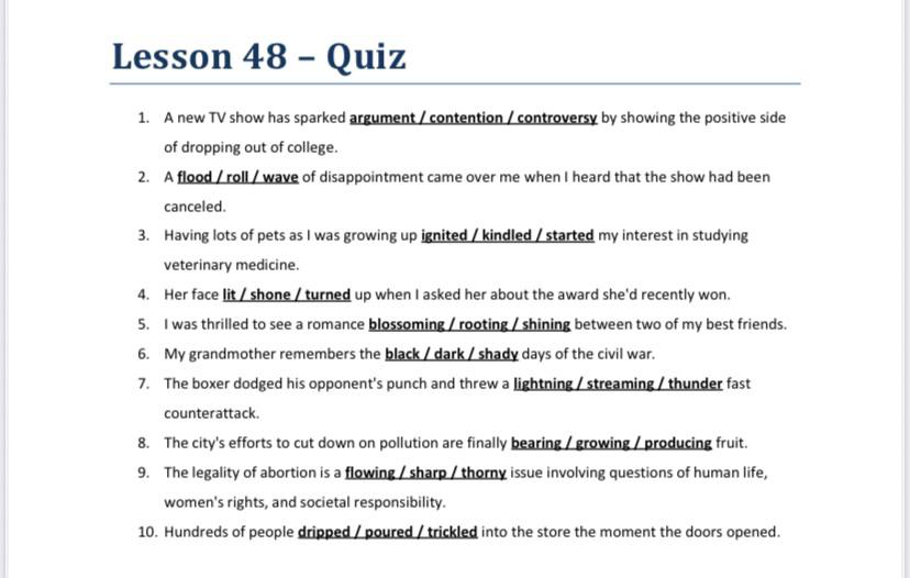 1. A new TV show has sparked argument / contention / controversy by showing the positive side of dropping out of college.