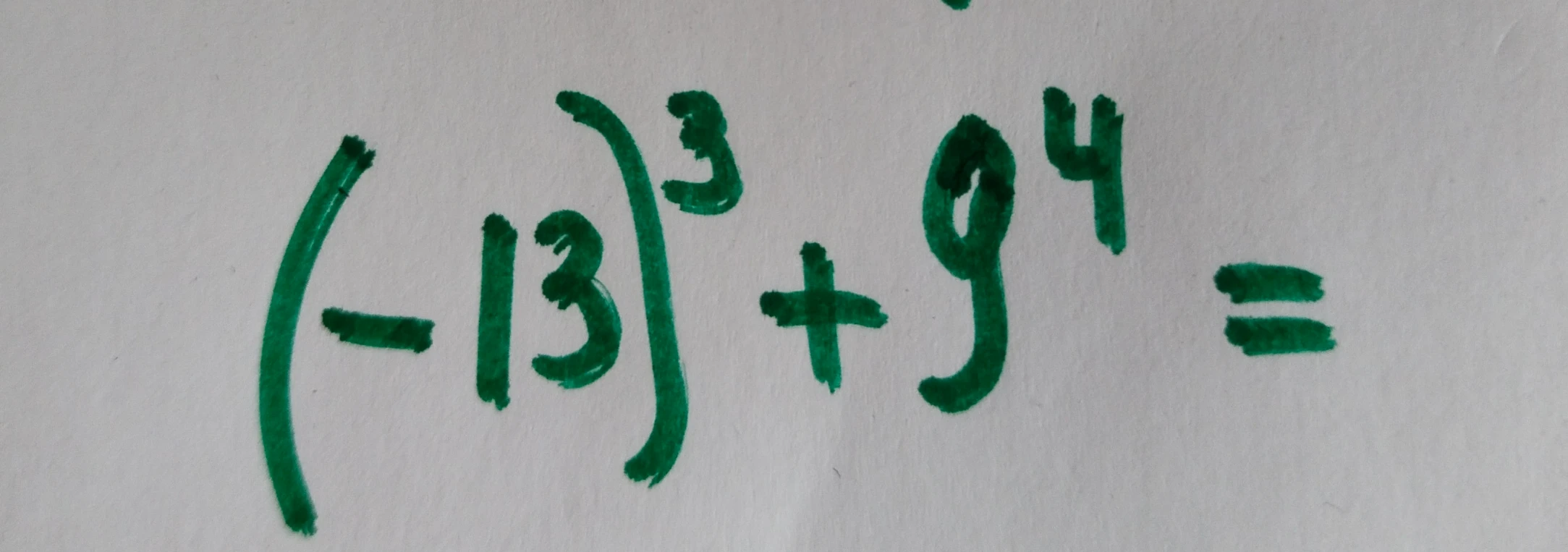 (-13)^3 + 9^4 =