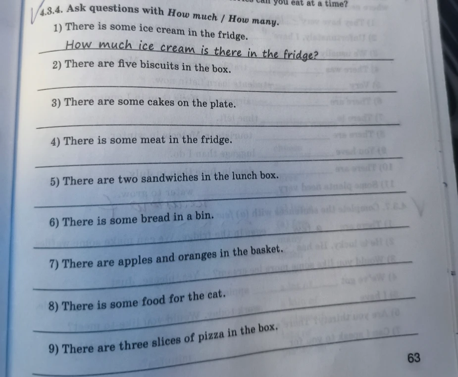4.3.4. Ask questions with How much / How many. 1) There is some ice cream in the fridge.
