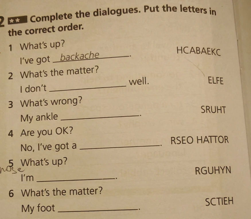 Complete the dialogues. Put the letters in the correct order.