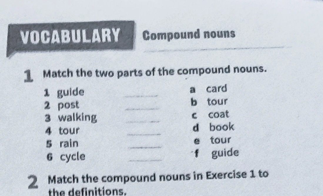 Match the two parts of the compound nouns.
