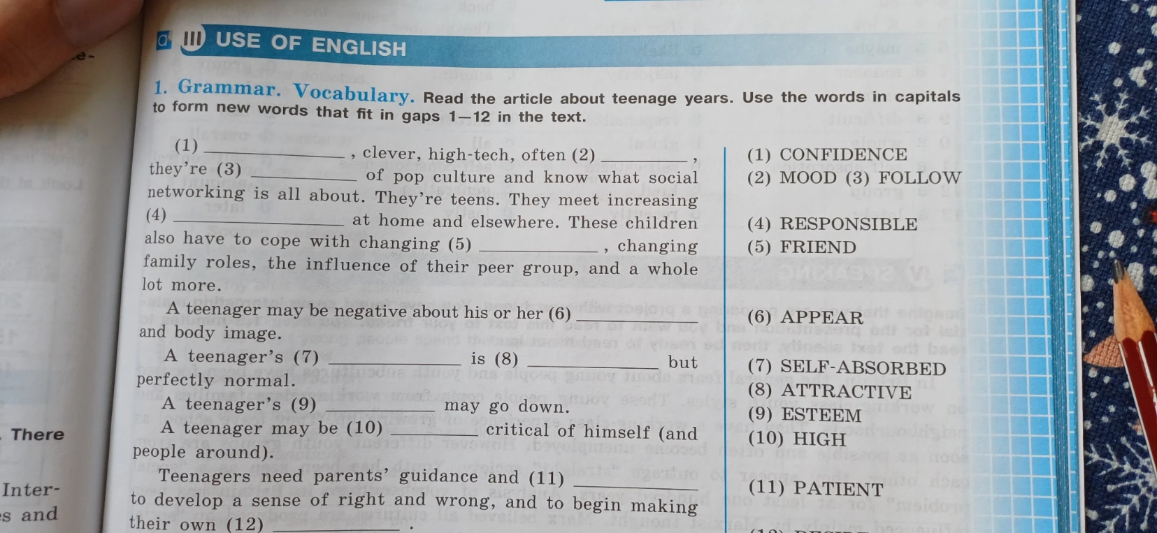 Read the article about teenage years. Use the words in capitals to form new words that fit in gaps 1–12 in the text.