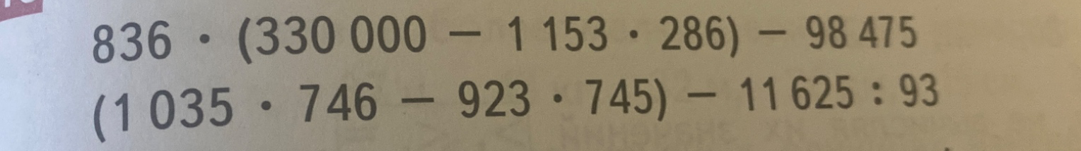 836 · (330 000 - 1 153 · 286) - 98 475 и (1 035 · 746 - 923 · 745) - 11 625 : 93