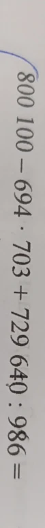 800100 - 694 * 703 + 729640 : 986