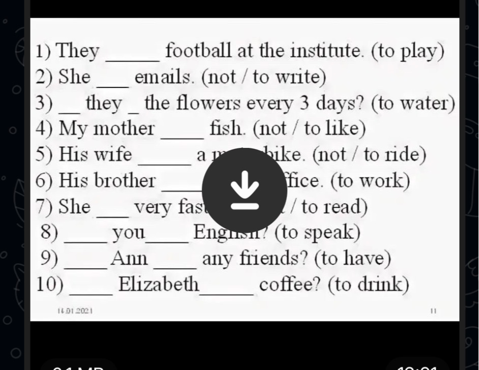 1) They ____ football at the institute. (to play)