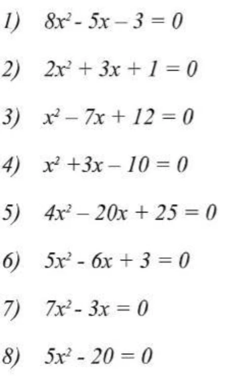 1) 8x^2 - 5x - 3 = 0