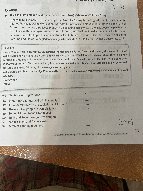 Read the text and decide if the sentences are T (true), F (false) or DS (doesn't say).
