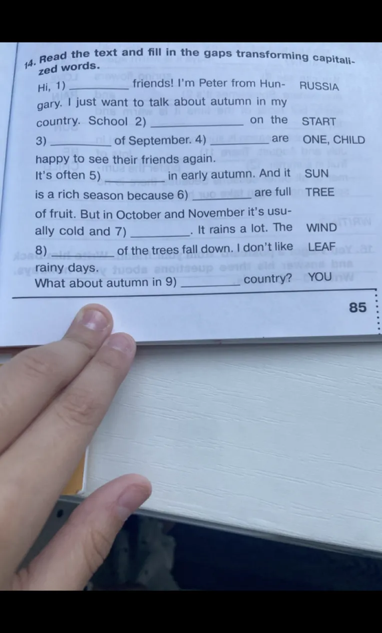 Read the text and fill in the gaps transforming capitalized words.