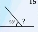 15. Найдите величину угла, смежного с углом 58°.