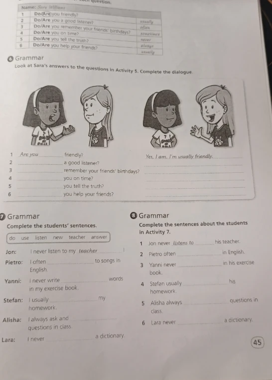 Look at Sara's answers to the questions in Activity 5. Complete the dialogue.