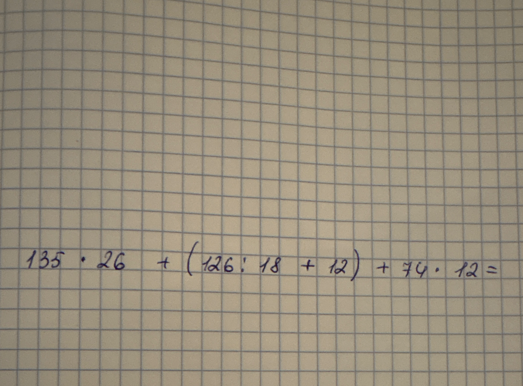 135 * 26 + (126 : 18 + 12) + 74 * 12 =