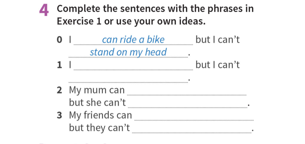 Complete the sentences with the phrases in Exercise 1 or use your own ideas.