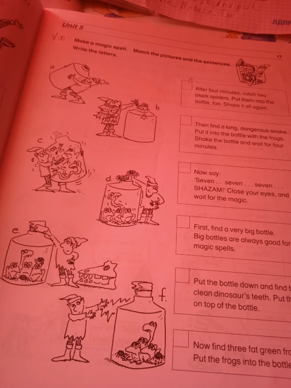 Make a magic spell. Match the pictures and the sentences. Write the letters.