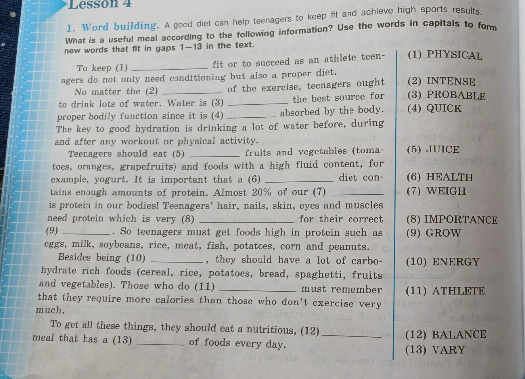 1. Word building. A good diet can help teenagers to keep fit and achieve high sports results. What is a useful meal according to the following information? Use the words in capitals to form new words that fit in gaps 1-13 in the text.
