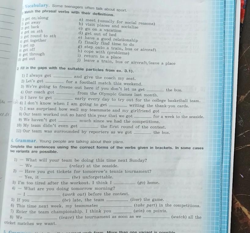 Complete the sentences using the correct forms of the verbs given in brackets. In some cases two variants are possible.