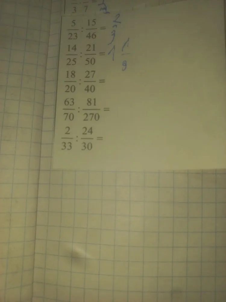 18/20 : 27/40 = ; 63/70 : 81/270 = ; 2/33 : 24/30 =