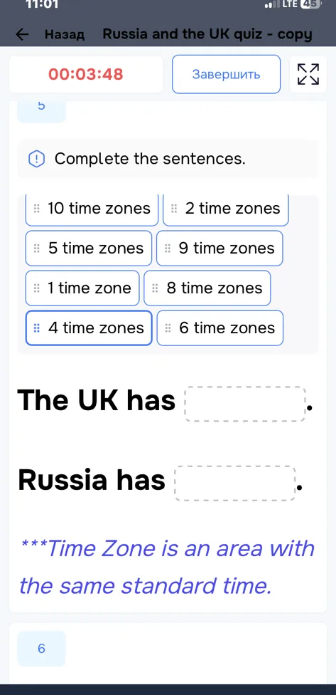 Complete the sentences. The UK has . Russia has .