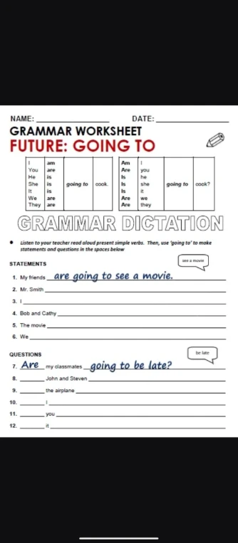 Listen to your teacher read aloud present simple verbs. Then, use 'going to' to make statements and questions in the spaces below