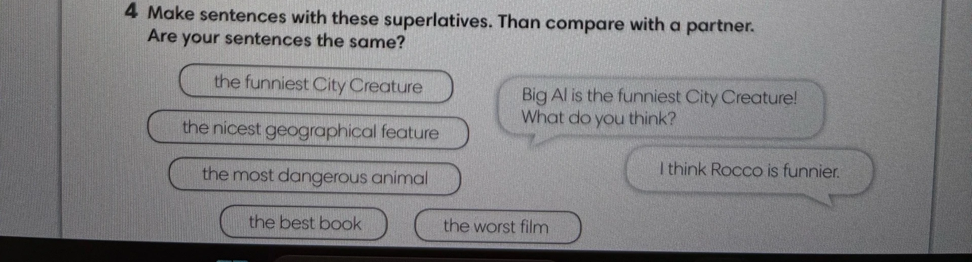 Make sentences with these superlatives.