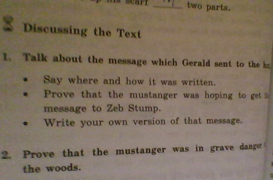 Discussing the Text 1. Talk about the message which Gerald sent to the h 2. Prove that the mustanger was in grave danger the woods.