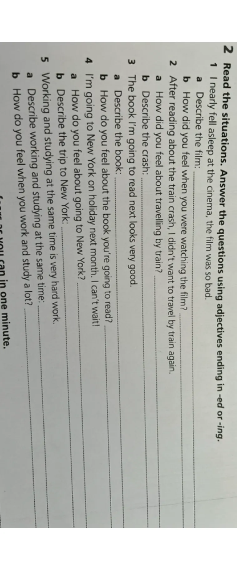 Read the situations. Answer the questions using adjectives ending in -ed or -ing.