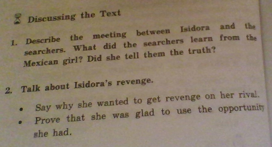 Discussing the Text 1. Describe the meeting between Isidora and the searchers. What did the searchers learn from the Mexican girl? Did she tell them the truth?