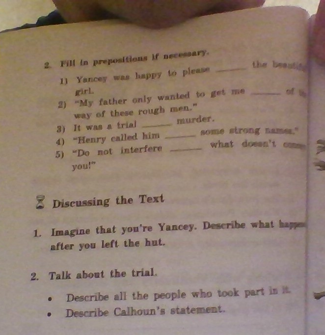 2. Fill in prepositions if necessary. 1) Yancey was happy to please ______ the beautiful girl.