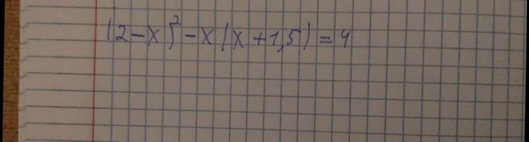 Решите уравнение (2-x)^2 - x(x + 1,5) = 4
