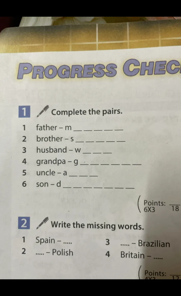 Complete the pairs. 1 father – m ______. Write the missing words. 1 Spain – .....