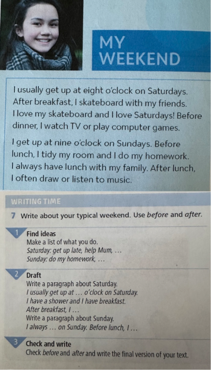 Write about your typical weekend. Use before and after.