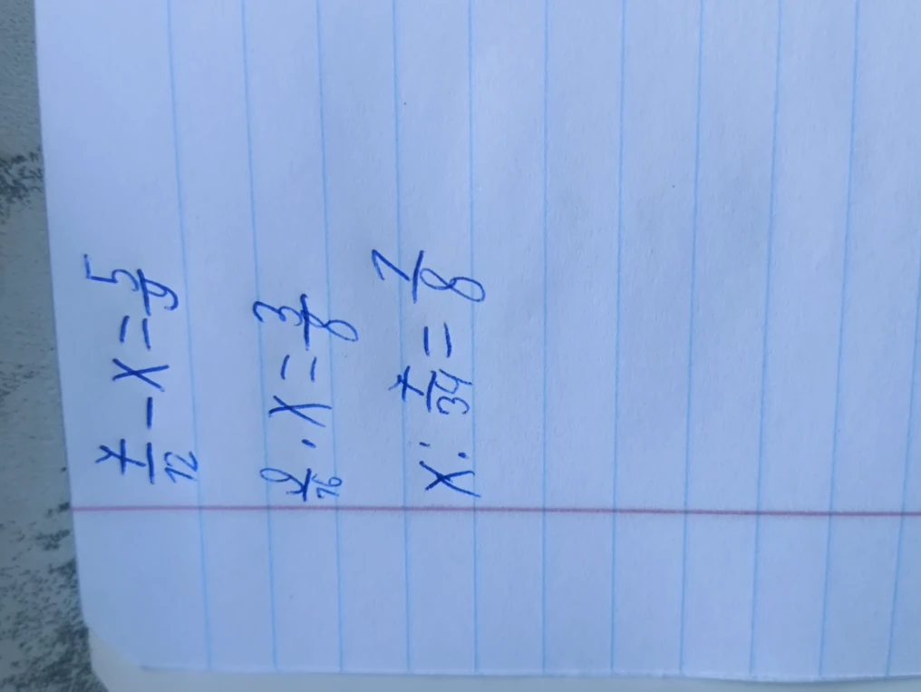 Решение уравнений: x/12 - x = 5/9; 2/76 * x = 3/8; x : 7/34 = 1/8.