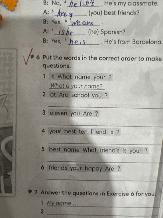Put the words in the correct order to make questions.