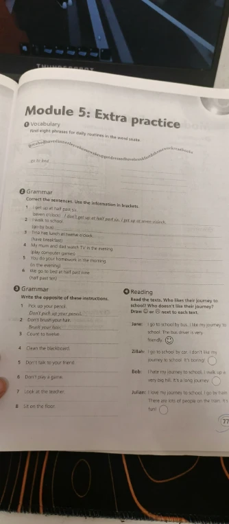 Module 5: Extra practice. 1 Vocabulary. Find eight phrases for daily routines in the word snake.
