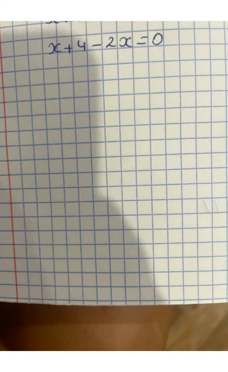x + 4 - 2x = 0