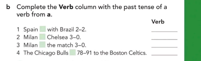 Complete the Verb column with the past tense of a verb from a.