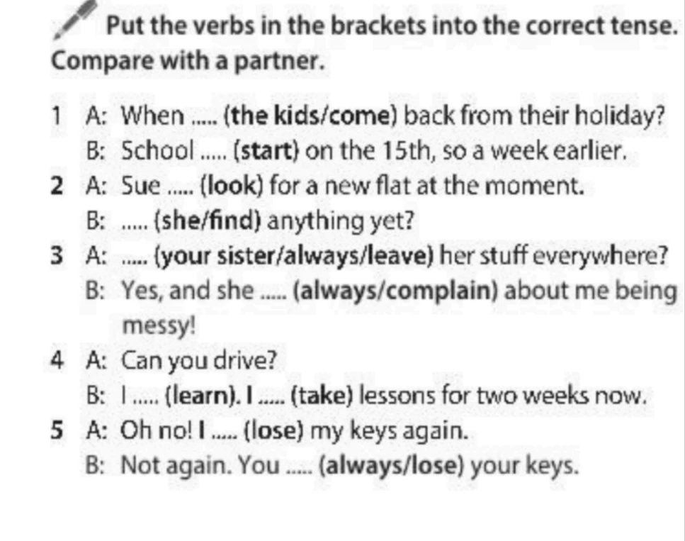 Put the verbs in the brackets into the correct tense. Compare with a partner.