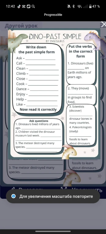 Write down the past simple form: Ask, Call, Clean, Climb, Close, Cook, Dance, Enjoy, Help, Like.