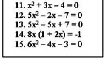 11. x^2 + 3x - 4 = 0