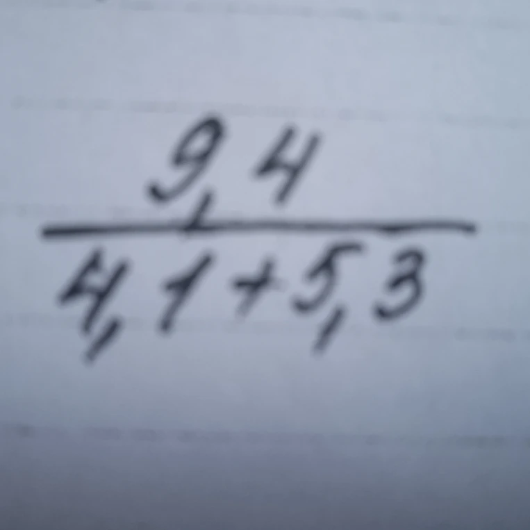 9,4 / (4,1 + 5,3)