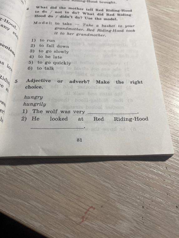 What did the mother tell Red Riding-Hood to do / not to do? What did Red Riding-Hood do / didn't do? Use the model.