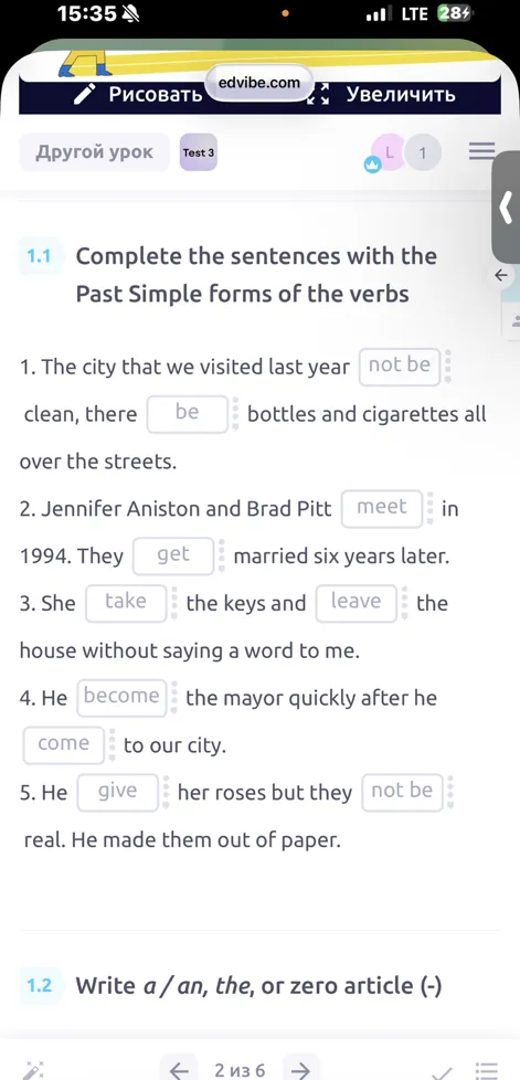 1.1 Complete the sentences with the Past Simple forms of the verbs