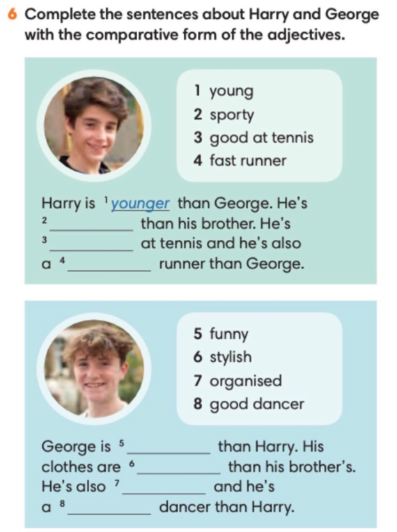 Complete the sentences about Harry and George with the comparative form of the adjectives.
