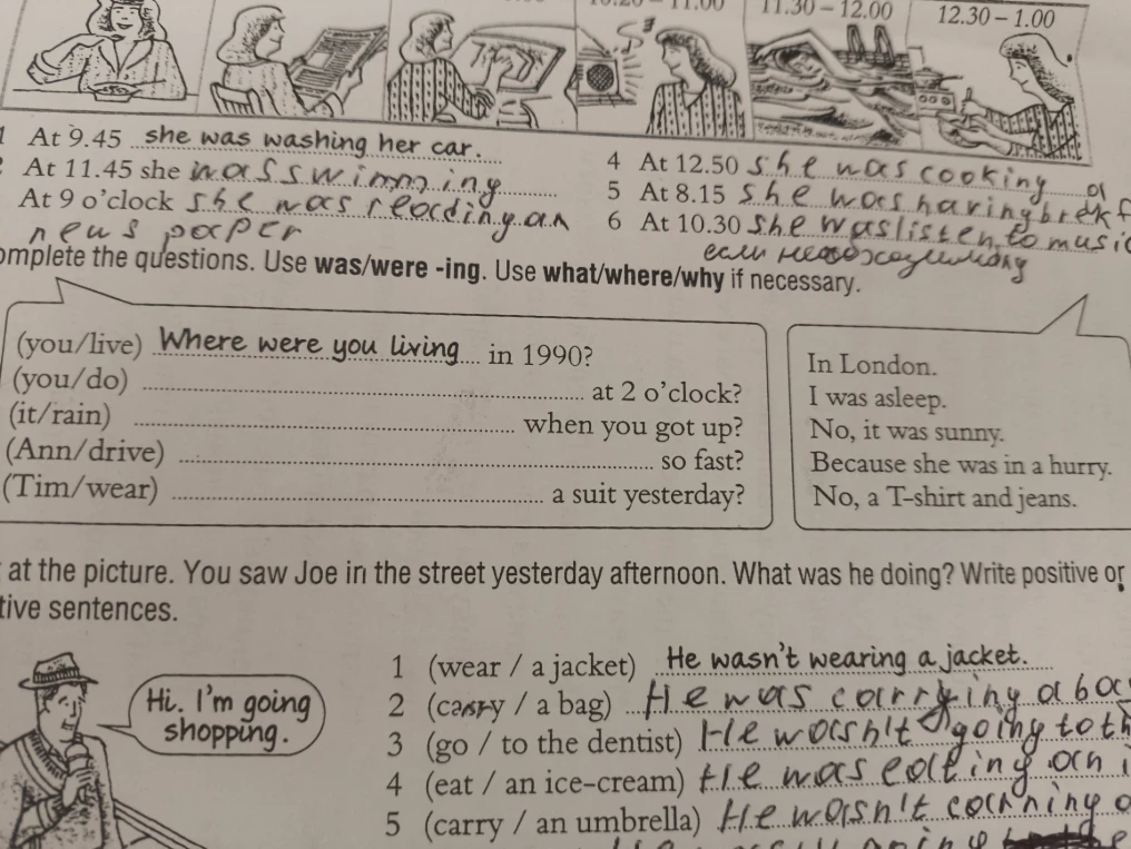 Complete the questions. Use was/were -ing. Use what/where/why if necessary.